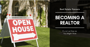 Becoming a Realtor is not as Easy as You Might Think